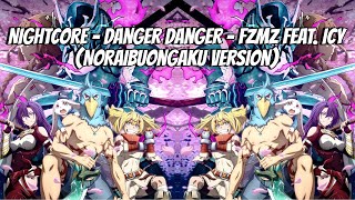 Nightcore  Danger Danger  FZMZ feat icy NoRaibuOngaku Version [upl. by Trimble]