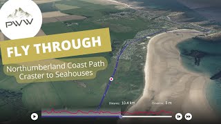 Flythrough  Craster to Seahouses Northumberland Coast Path – Stage 3 [upl. by Libenson]