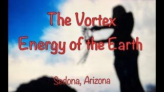 Vortex  What is a Vortex  Sedona  Energy of the Earth This video can be shared  No restrictions [upl. by Nevins676]