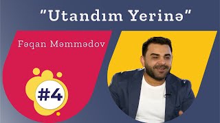 quotUtandım Yerinəquot 4 Fəqan Məmmədov [upl. by Yorel786]