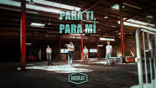 Para Ti Para Mí  Morat [upl. by Leummas]