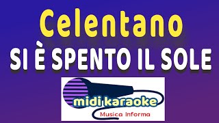 Adriano Celentano  SI È SPENTO IL SOLE  karaoke [upl. by Ynafets]