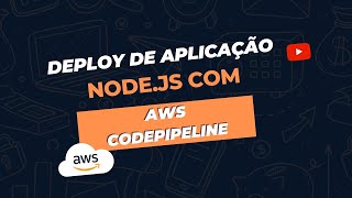 Deploy de aplicação Nodejs com AWS CodePipeline [upl. by Nnyroc]