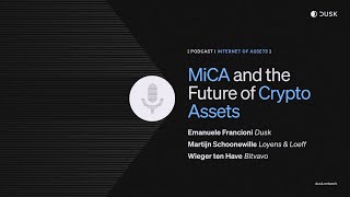 Navigating the Regulatory Landscape MiCA and the Future of Crypto Assets [upl. by Ettebab]