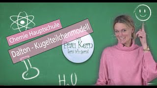 1 Chemie Hauptschule Dalton  Kugelteilchenmodell quotMit Frau Kern lern ich gernquot [upl. by Malvie]