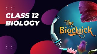 Class 12BiologyChapter 15Lecture 3 [upl. by Partan508]