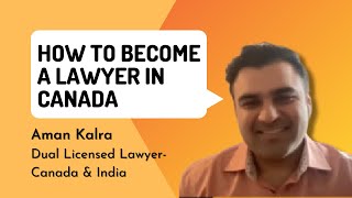 How To Become A Lawyer In Canada After Studying Law From India  Ft Mr Aman Kalra  Letter of Law [upl. by Suoiluj]