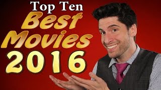 Top 10 BEST Movies 2016 [upl. by Ahsemad616]