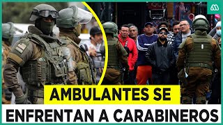 Copamiento en barrio Meiggs Ambulantes se enfrentan a Carabineros y guardias municipales [upl. by Sailesh301]