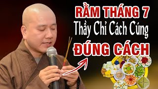 Thầy Chỉ Cách Cúng Rằm Tháng 7 Sẽ Được May Mắn Gia Đạo Bình An  Thầy Thích Pháp Hòa [upl. by Giltzow903]