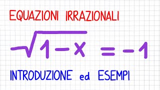 EQUAZIONI IRRAZIONALI  introduzione e primi esempi  EZ11 [upl. by Aihsemot]