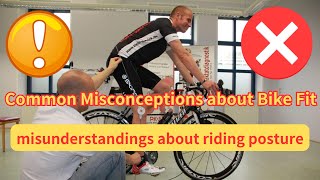 Common Misconceptions about Bike Fit  Riding Posture [upl. by Trumann]