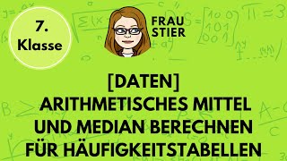 2 Beispielaufgaben Arithmetisches Mittel und Median berechnen Durchschnitt Häufigkeitstabelle [upl. by Libenson]