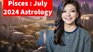 🌟 Pisces July 2024 Astrology 🔮  Love Career Finance amp Luck Predictions 🌊✨ [upl. by Michiko]