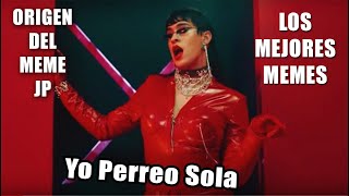 Los Memes de Yo Perreo Sola I Yo Perreo Sola I Origen Del Meme JP [upl. by Ennoid]