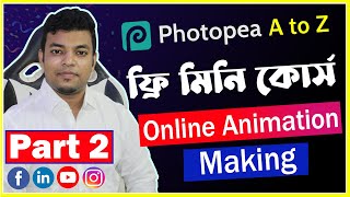 Photopea full bangla tutorial Part 2  Online Animation Making  Online Photo Editing [upl. by Clareta]