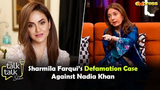 Sharmila Farooquis Defemacation Case Against Nadia Khan  Sharmila Faruqui  The Talk Talk Show [upl. by Dredi]