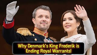 Why the Danish Monarchy is Ending Royal Warrants—A New Era Begins [upl. by Kanter]