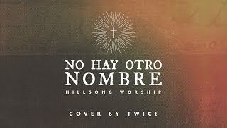 TWICE MÚSICA  No hay otro nombre Hillsong Worship  No other name en español [upl. by Ennoira]