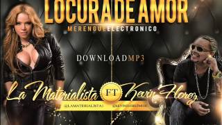 La Materialista  Locura De Amor ft Kevin Florez Official Audio [upl. by Schoenberg153]