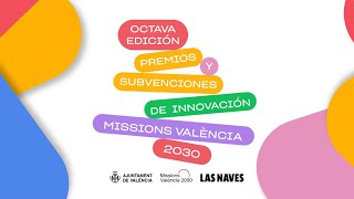 VIII PREMIOS Y SUBVENCIONES DE INNOVACIÓN MISSIONS VALÈNCIA 2030 [upl. by Eimile]