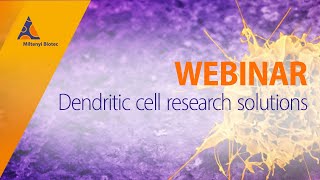 Dendritic cell research solutions WEBINAR [upl. by Adohr]