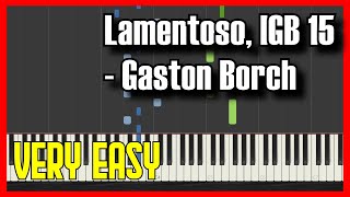 🎹 How to Play Lamentoso IGB 15  Gaston Borch ✔️  【2022】Easy Slow Piano Tutorial Synthesia [upl. by Isaac]