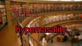 What does hypernasality mean [upl. by Ferdinana]