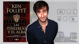 Reseña de LAS TINIEBLAS Y EL ALBA  Ken Follett [upl. by Annamarie]