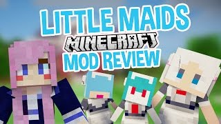 Little Maids  Minecraft Mod [upl. by Elletnohs375]