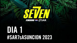 SAR7s Femenino  Asunción 2023  Día 1 [upl. by Anairda119]