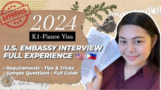 K1Visa 2024  My Fiance Visa US Embassy Interview  Full Experience  Full Guide  Sample Questions [upl. by Ragouzis]