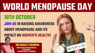 World Menopause Day  Dr Shailly Sharma [upl. by Uzia618]