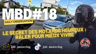 MBD18  Le secret des motards heureux  Râler pour mieux vivre Daily Observations [upl. by Aidnyl187]