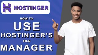 How to use hostinger’s file manager 2024 [upl. by Eiramenna]