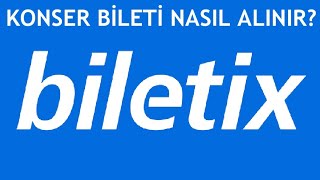 Biletix Konser Bileti Nasıl Alınır [upl. by Tyoh]