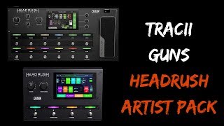 Tracii Guns Artist Pack  Headrush Rig Review [upl. by Mahoney239]