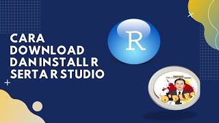 Cara Download dan Install R serta R Studio [upl. by Urd]