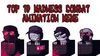 Top 10 Madness combat Meme Animation [upl. by Namwen106]