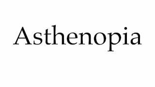 How to Pronounce Asthenopia [upl. by Rolando772]