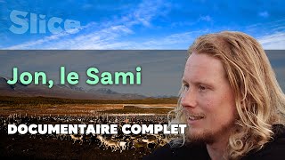 Jon le Sami  SLICE  Documentaire complet [upl. by Wallack]