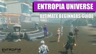 Entropia Universe  Ultimate beginners guide [upl. by Eerised]