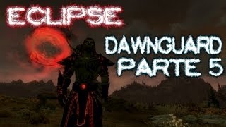 TES V  Skyrim  Dawnguard Vampiro Parte 5 [upl. by Dyanna]