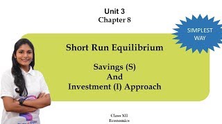 Savings and Investment Approach Chapter 8 CBSE Class 12 MacroEconomics [upl. by Navak]