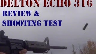 DelTon Echo 316 AR15 ReviewOpinionsShooting [upl. by Shaia988]