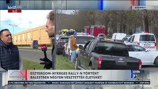 Napindító  EsztergomNyerges Rallyn történt balestben négyen vesztették életüket  HÍR TV [upl. by Avner]