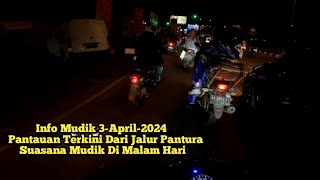 Arus Mudik 3April2024 Malam Hari Di Jalan Pantura [upl. by Nyliret]