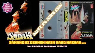 Zamane Ki Dekhen Hain Rang Hazaar Sadak 1991With Superb Jhankar Beat Anuradha Paudwal Abhijeet [upl. by Salazar]