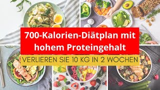 700 Calorieën Hoog Eiwit Dieetplan Om Snel Gewicht Te Verliezen  Verlies 10 Kg In 2 Weken [upl. by Bernat155]