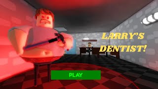 🦷 LARRYs DENTIST ESCAPE 🦷 Roblox Gameplay Walkthrough [upl. by Kalam]